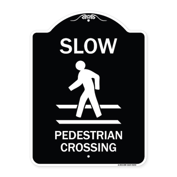 Designer Series-Slow Pedestrian Crossing Black & White Heavy-Gauge Aluminum, 24" x 18", BW-1824-9890
